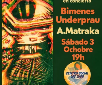 Concierto en Los Lugg: Bimenes Underprau y A.Matraka — sábado 3 de octubre